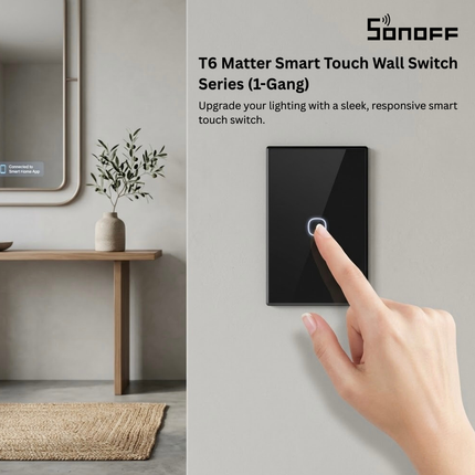 T6 Matter Smart Touch Wall Switch Series (1-Gang, 2-Gang & 3-Gang)